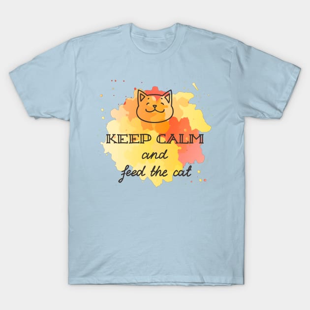 Keep Calm And Feed The Cat - Cute Funny Cat Lover Quote T-Shirt by Squeak Art